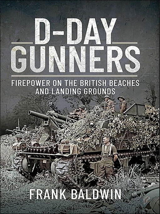 Title details for D-Day Gunners by Frank Baldwin - Available